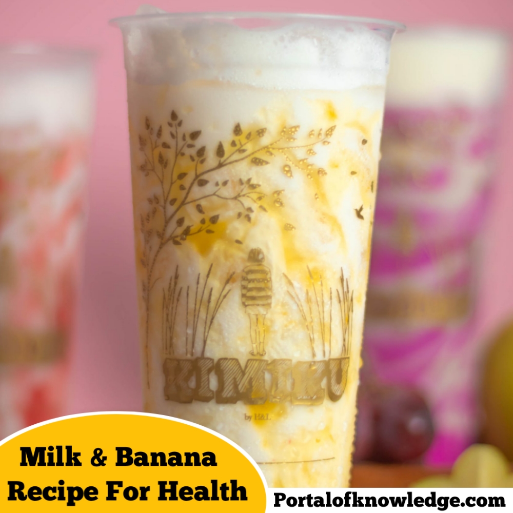 Banana and Milk Recipe to Make You Healthy